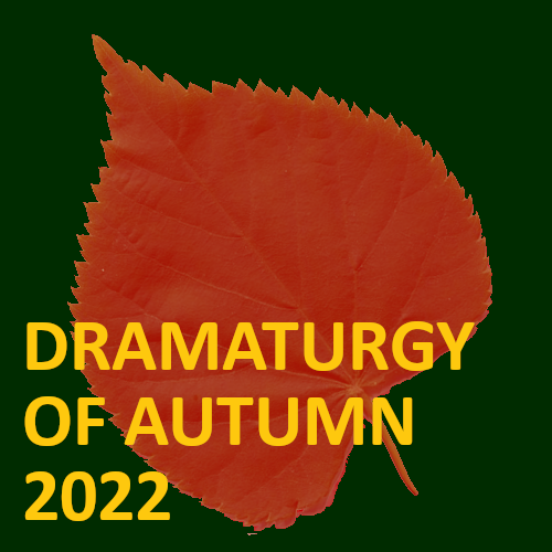 A red leaf on a green background. Yellow text reads 'Dramaturgy of Autumn 2022'